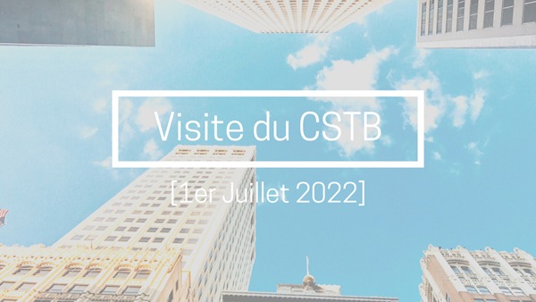 Visite du CSTB